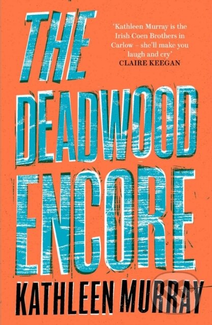 Kniha: The Deadwood Encore (Kathleen Murray). The Borough Press, 2023