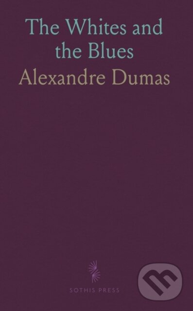 Kniha: Whites & The Blues (Alexandre Dumas). , 2024