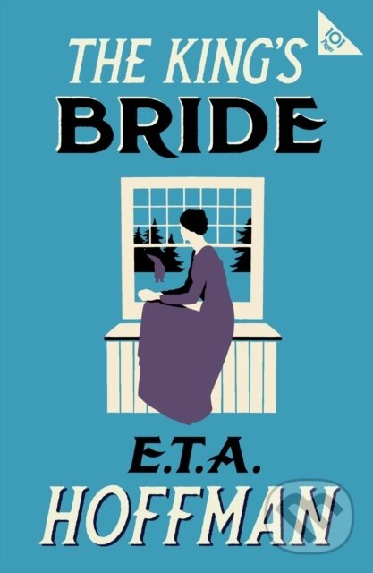 Kniha: The King's Bride (E.T.A. Hoffmann). Alma Classics, 2024
