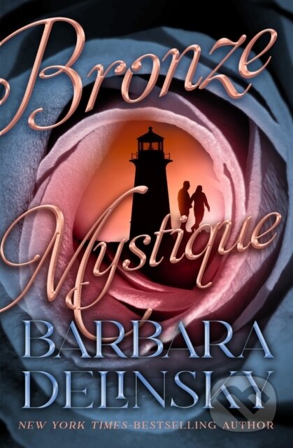 Kniha: Bronze Mystique (Barbara Delinsky). , 2024