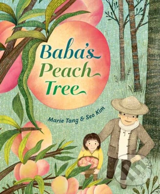 Kniha: Baba's Peach Tree (Marie Tang a Seo Kim). Random House, 2024