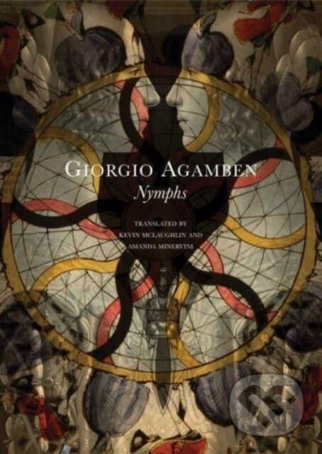 Kniha: Nymphs (Giorgio Agamben). Seagull Books London Ltd, 2024