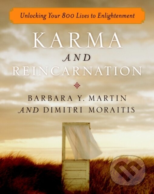 Kniha: Karma and Reincarnation (Barbara Y. Martin a Dimitri Moraitis). , 2022