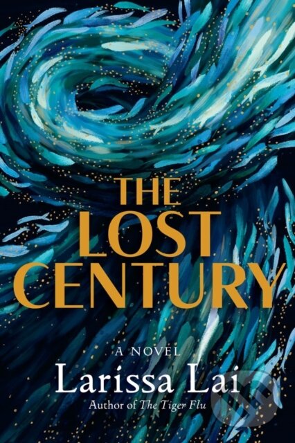 Kniha: The Lost Century (Larissa Lai). Arsenal Pulp Press, 2023