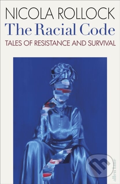 Kniha: The Racial Code (Nicola Rollock). Allen Lane, 2022