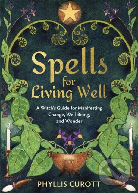 Kniha: Spells for Living Well (Phyllis Curott). Hay House, 2022