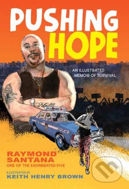 Kniha: Pushing Hope (Keith Henry Brown a Raymond Santana). , 2025