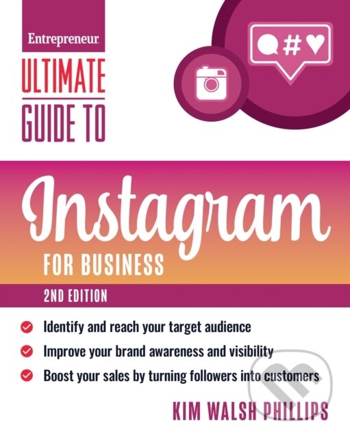 Kniha: Ultimate Guide to Instagram for Business (Kim Walsh Phillips). Entrepreneur, 2023