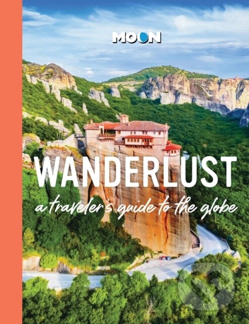 Kniha: Wanderlust (Moon Travel Guides). Moon Travel, 2025