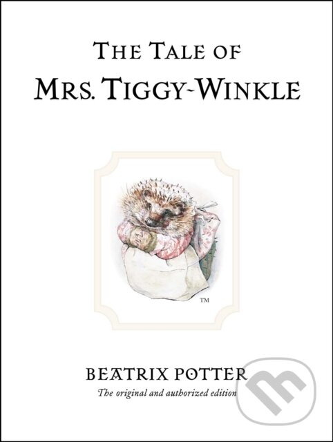 Levně The Tale of Mrs. Tiggy-Winkle (The original and authorized edition) - kniha z kategorie Rozprávky