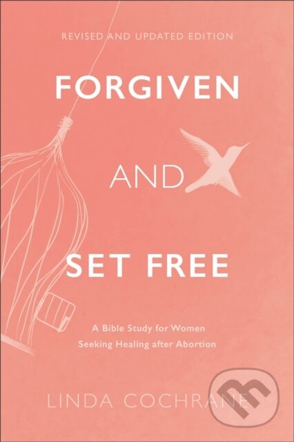 Kniha: Forgiven and Set Free (Cochrane Linda). Baker Books, 2022