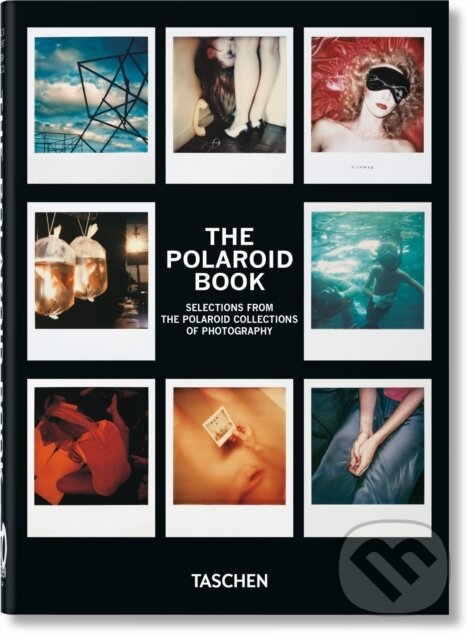 Kniha: The Polaroid Book. 40th Ed. (Barbara Hitchcock a Steve Crist). Taschen, 2022