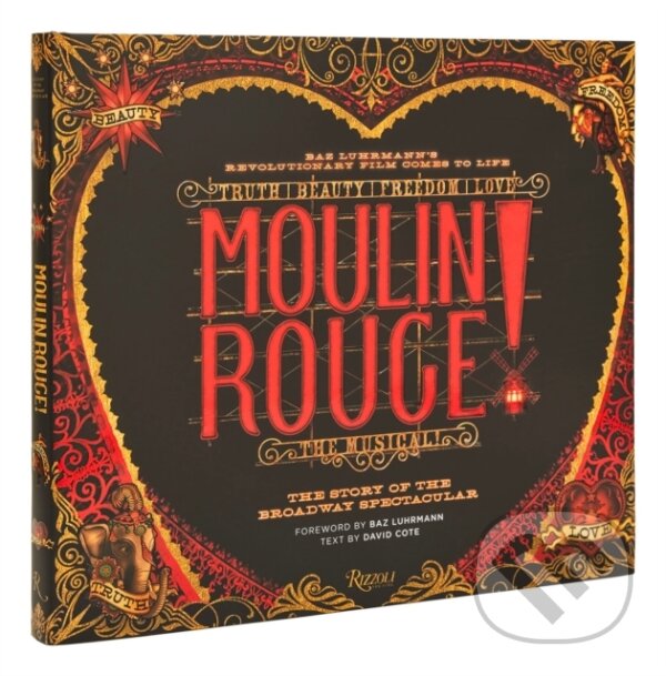 Kniha: Moulin Rouge! The Musical (David Cote). Universe Publishing, 2022