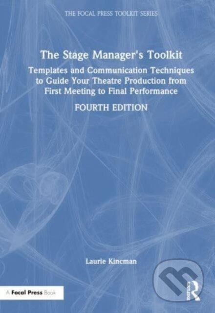 Kniha: The Stage Manager's Toolkit (Kincman Laurie). Focal Press, 2024