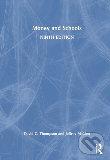 Kniha: Money and Schools (David C. Thompson a Jeffrey Maiden). Routledge, 2026
