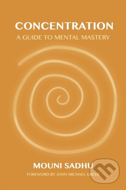 Kniha: Concentration (Mouni Sadhu). Aeon, 2023