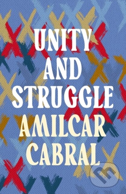 Kniha: Unity and Struggle (Cabral Amilcar). Apollo, 2023