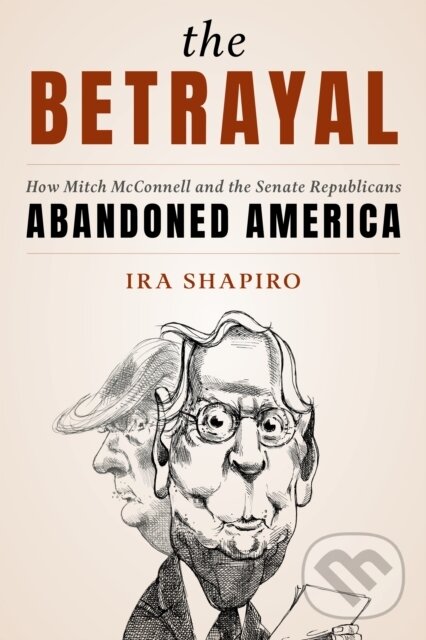 Kniha: The Betrayal (Ira Shapiro). Rowman & Littlefield, 2022