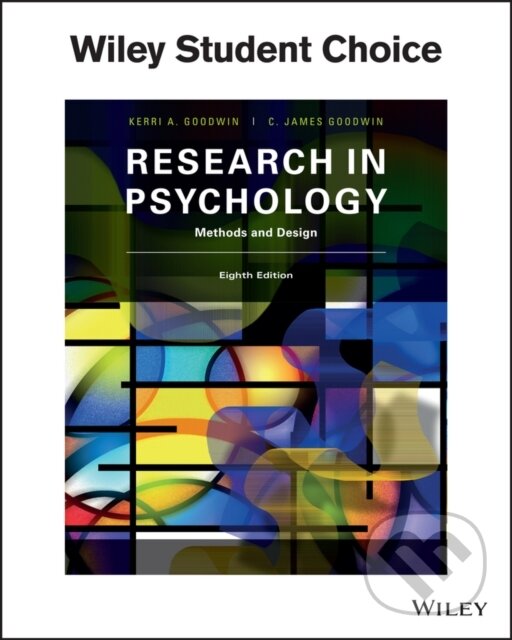 Kniha: Research In Psychology Methods and Design 8E (C. James Goodwin a Kerri A. Goodwin). John Wiley & Sons, 2024