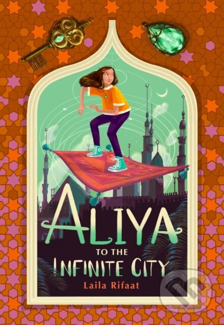 Kniha: Aliya to the Infinite City (Laila Rifaat). Chicken House, 2024