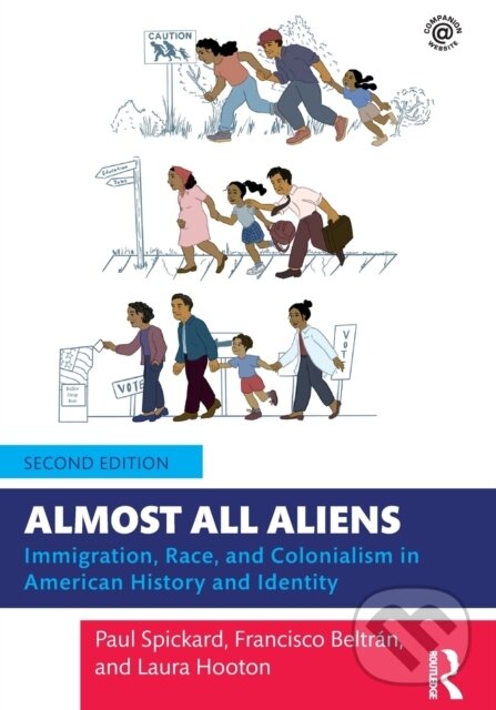 Kniha: Almost All Aliens (Francisco Beltrán, Paul Spickard a Laura Hooton). Routledge, 2022