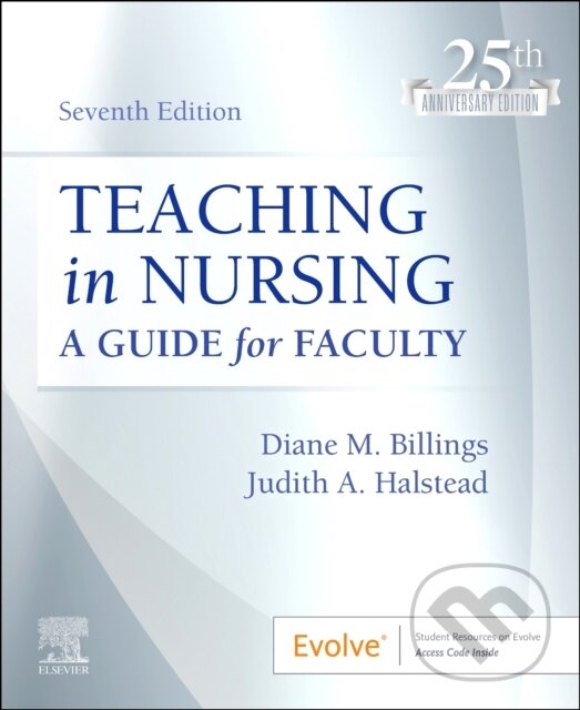 Kniha: Teaching in Nursing (Diane M., EdD, RN, ANEF, FAAN Billings, Judith A., PhD, CNE a FAAN Halstead). Elsevier Science, 2023