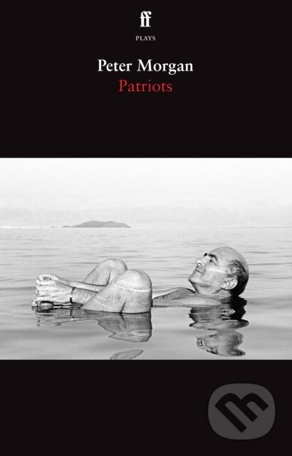 Kniha: Patriots (Peter Morgan). Faber and Faber, 2023
