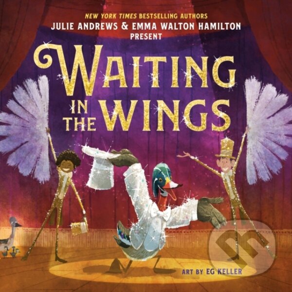 Kniha: Waiting in the Wings (Emma Walton Hamilton a Julie Andrews). Little, Brown Young Readers, 2024