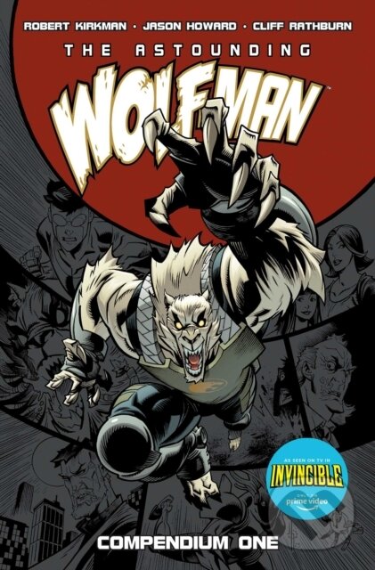 Kniha: The Astounding Wolf-Man Compendium Vol. 1 (Robert Kirkman). Image Comics, 2025