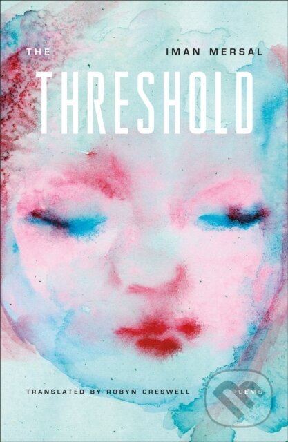 Kniha: Threshold (Iman Mersal a Iman Mersal; Translated from the Arabic by Robyn Creswell). Farrar, Straus and Giroux, 2023