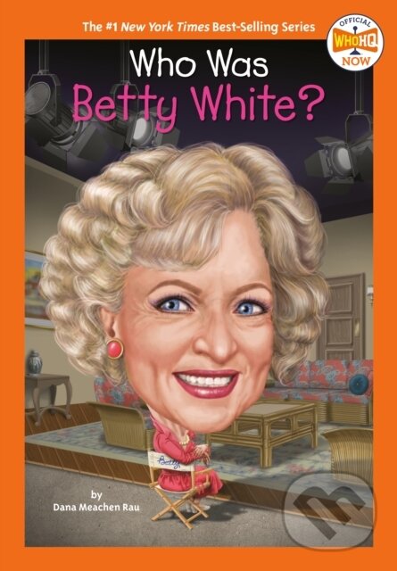 Kniha: Who Was Betty White? (Dana Meachen Rau a Who HQ). , 2023