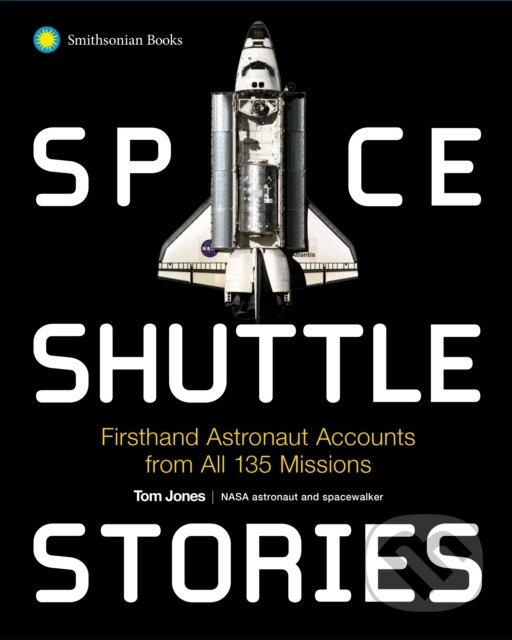 Kniha: Space Shuttle Stories (Tom Jones). Smithsonian Books, 2025