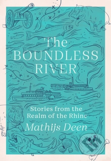 Kniha: The Boundless River (Mathijs Deen). MacLehose Press, 2024