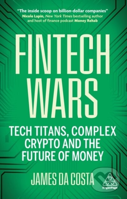 Kniha: Fintech Wars (James Da Costa). Kogan Page, 2024