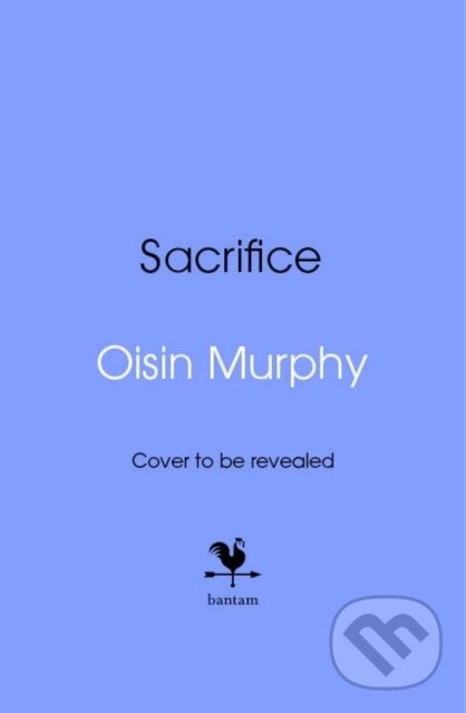 Kniha: Sacrifice (Oisin Murphy). Bantam Books, 2025