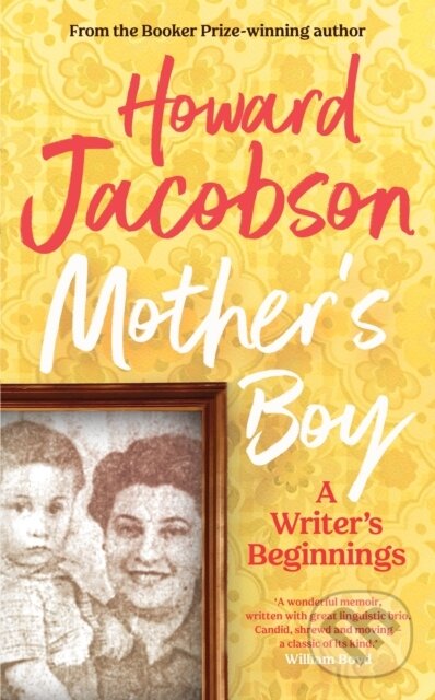 Kniha: Mother's Boy (Howard Jacobson). Jonathan Cape, 2022