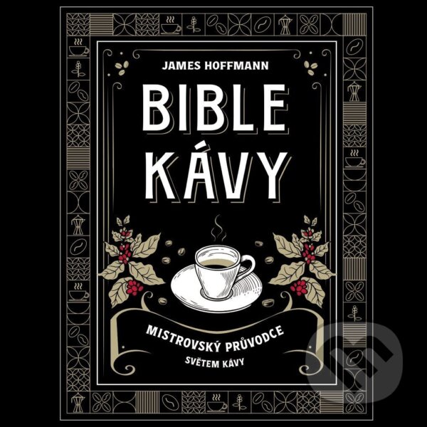 Kniha: Bible kávy (James Hoffmann). Familium, 2026