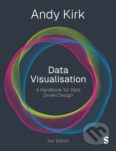 Kniha: Data Visualisation (Andy Kirk). Sage Publications, 2024
