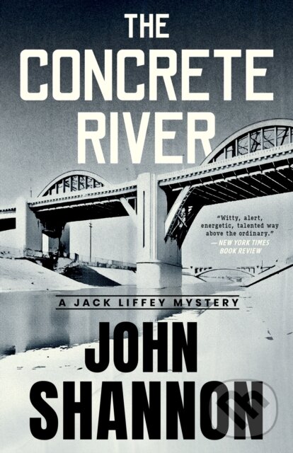 Kniha: The Concrete River (John Shannon). The Unnamed Press, 2025