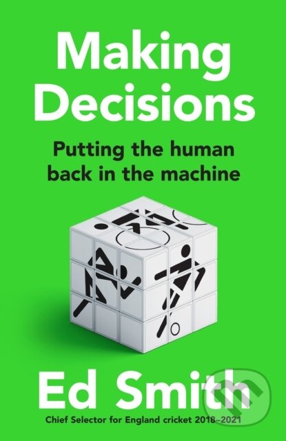 Kniha: Making Decisions (Ed Smith). William Collins, 2022