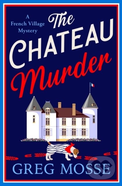 Kniha: The Chateau Murder (Greg Mosse). Hodder Paperback, 2026