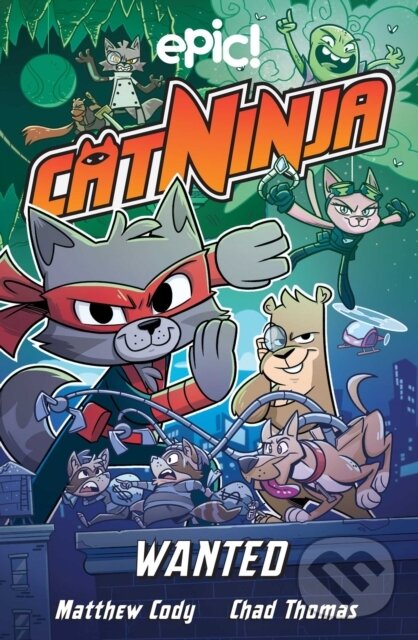 Kniha: Cat Ninja 3 (Colleen AF Venable, Matthew Cody a Marcie Colleen). Andrews McMeel, 2022