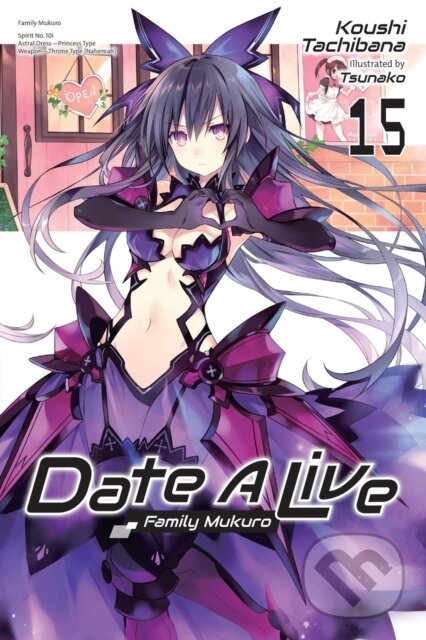 Kniha: Date A Live, Vol. 15 (light novel) (Jocelyne Allen, Tsunako Tsunako a Koushi Tachibana). Yen Press, 2025