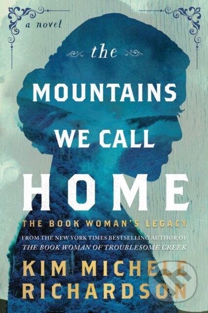 Kniha: The Mountains We Call Home (Kim Michele Richardson). , 2026