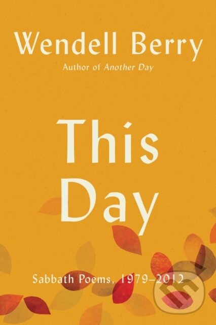 Kniha: Another Day (Wendell Berry). Counterpoint, 2026