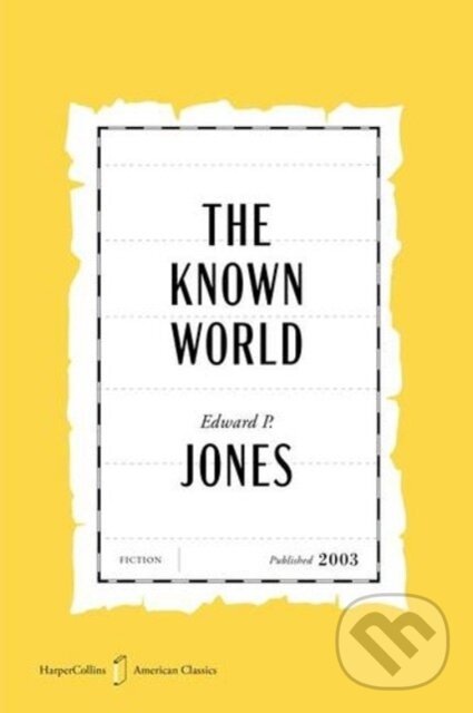 Kniha: Known World American Classics Edition (Edward P. Jones). Amistad, 2026