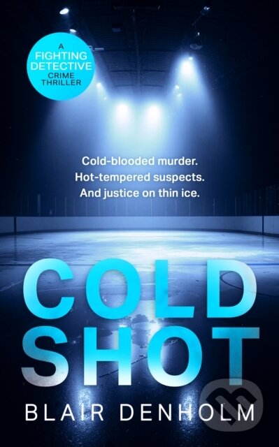 Kniha: Cold Shot (Blair Denholm). Vinci Books, 2026