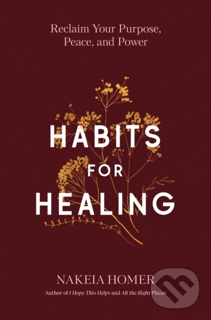 Kniha: Habits for Healing (Nakeia Homer). Convergent Books, 2024