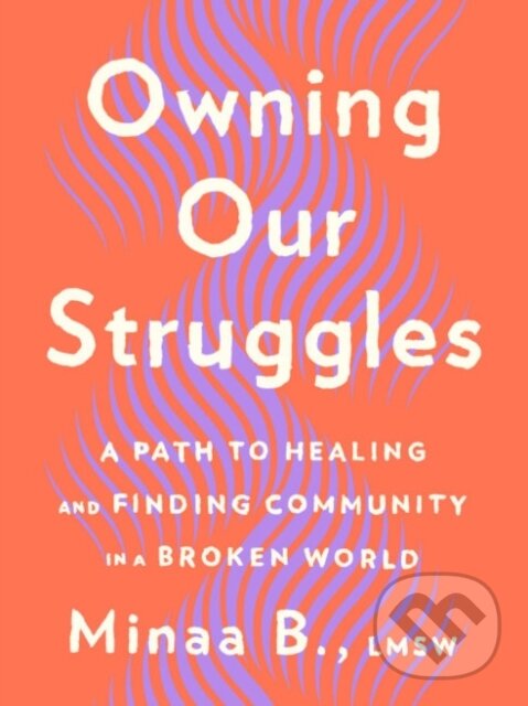 Kniha: Owning Our Struggles (Minaa B.). TarcherPerigee, 2023
