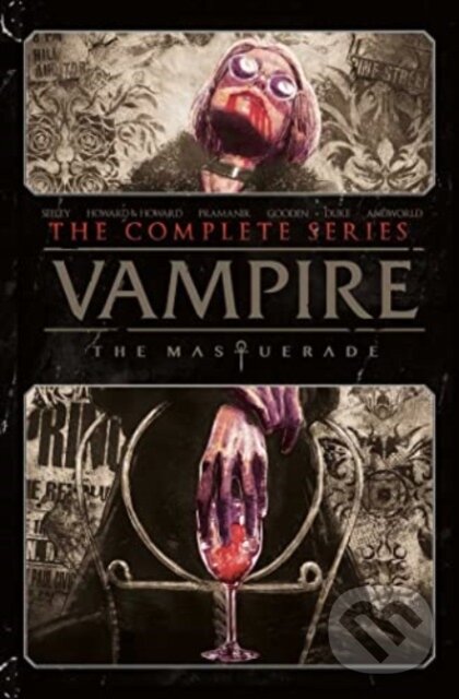 Kniha: Vampire: The Masquerade - The Complete Series (Blake Howard, Tini Howard, Tim Seeley, Jim Zub a Danny Lore). Vault Comics, 2024